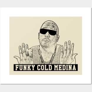 Funky cold medina Posters and Art